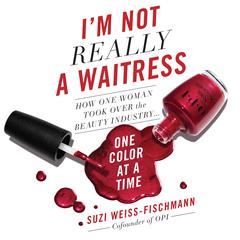 I'm Not Really a Waitress by Suzi Weiss-Fischmann audiobook