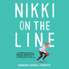 Nikki on the Line by Barbara Carroll Roberts audiobook