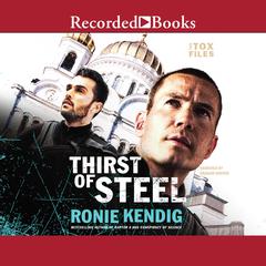 Thirst of Steel by Ronie Kendig audiobook