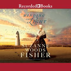 Minding the Light by Suzanne Woods Fisher audiobook