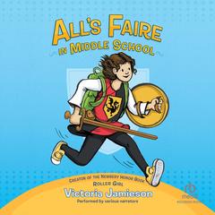 All's Faire in Middle School by Victoria Jamieson audiobook