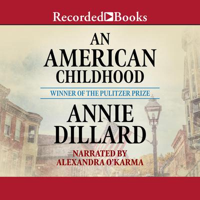 An American Childhood by Annie Dillard audiobook