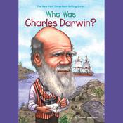 Who Was Charles Darwin? by  Deborah Hopkinson audiobook