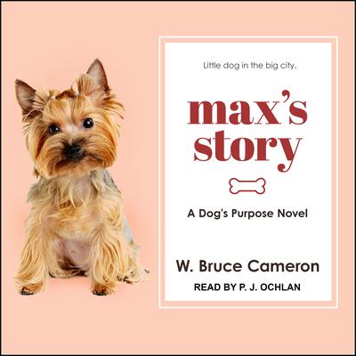 Max’s Story by W. Bruce Cameron audiobook
