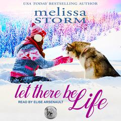 Let There Be Life by Melissa Storm audiobook
