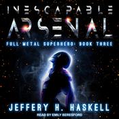 Inescapable Arsenal by  Jeffery H. Haskell audiobook