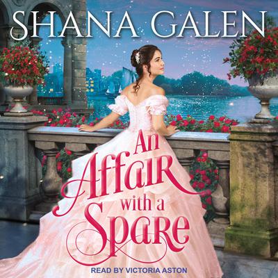 An Affair with a Spare by Shana Galen audiobook