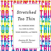 Stretched Too Thin by  Jessica N. Turner audiobook