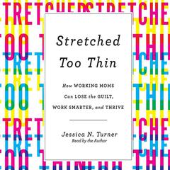 Stretched Too Thin by Jessica N. Turner audiobook