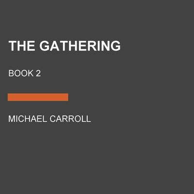 The Gathering by Michael Carroll audiobook