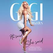 He Said, She Said by  Gigi Gorgeous audiobook