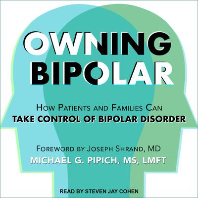 Owning Bipolar by Michael G. Pipich audiobook