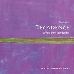 Decadence by David Weir audiobook
