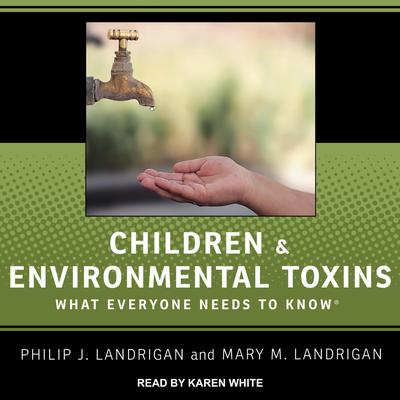 Children and Environmental Toxins by Philip J. Landrigan audiobook