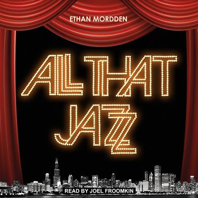 All That Jazz by Ethan Mordden audiobook