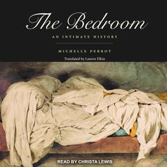 The Bedroom by Michelle Perrot audiobook