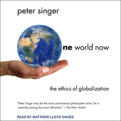 One World Now by Peter Singer audiobook