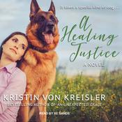 A Healing Justice by  Kristin von Kreisler audiobook