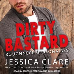 Dirty Bastard by Jessica Clare audiobook
