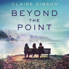 Beyond the Point by Claire Gibson audiobook