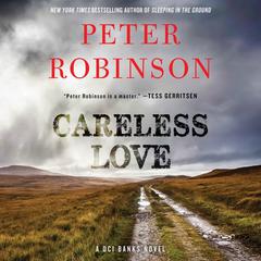 Careless Love by Peter Robinson audiobook