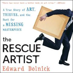 The Rescue Artist by Edward Dolnick audiobook