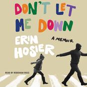 Don't Let Me Down by  Erin Hosier audiobook