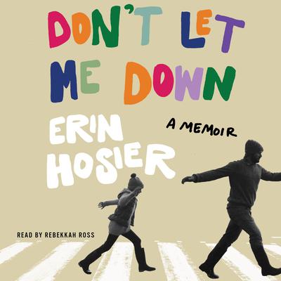 Don't Let Me Down by Erin Hosier audiobook
