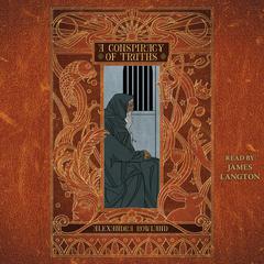 A Conspiracy of Truths by Alexandra Rowland audiobook