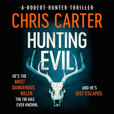 Hunting Evil by Chris Carter audiobook
