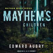 Mayhem's Children by  Edward Aubry audiobook
