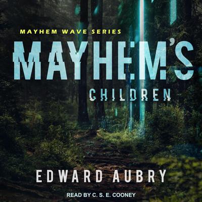 Mayhem's Children by Edward Aubry audiobook
