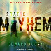 Static Mayhem by  Edward Aubry audiobook