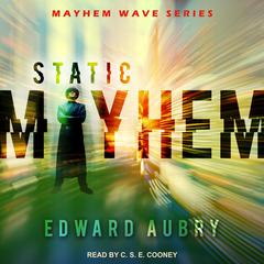 Static Mayhem by Edward Aubry audiobook