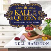 Kale to the Queen by  Nell Hampton audiobook