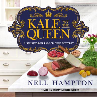 Kale to the Queen by Nell Hampton audiobook