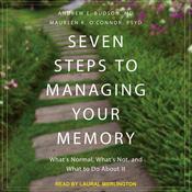 Seven Steps to Managing Your Memory by  Andrew E. Budson MD audiobook