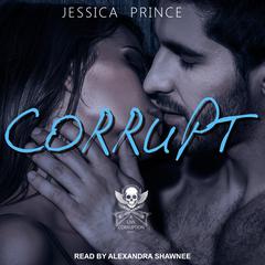 Corrupt by Jessica Prince audiobook