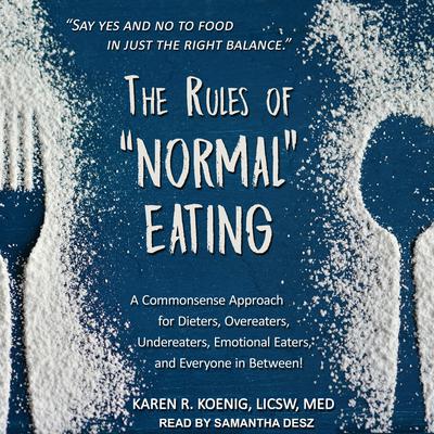 The Rules of “Normal” Eating by Karen R.  Koenig audiobook