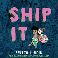 Ship It by Britta Lundin audiobook