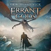 Errant Gods by  Erik Henry Vick audiobook