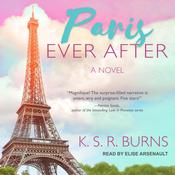 Paris Ever After by  K. S. R. Burns audiobook