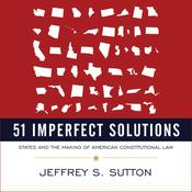 51 Imperfect Solutions by  Jeffrey S. Sutton audiobook