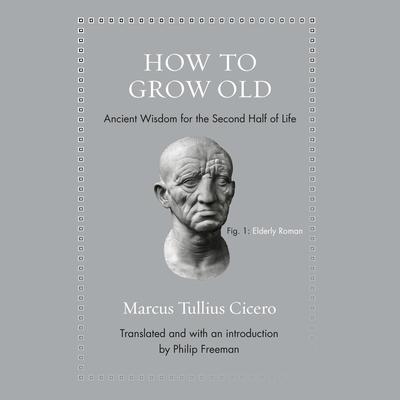 How to Grow Old by Marcus Tullius Cicero audiobook