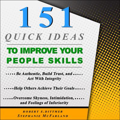 151 Quick Ideas to Improve Your People Skills by Robert E. Dittmer audiobook