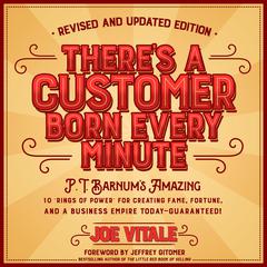 There's a Customer Born Every Minute by Joe Vitale audiobook