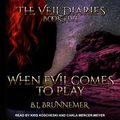 When Evil Comes to Play by  B.L. Brunnemer audiobook