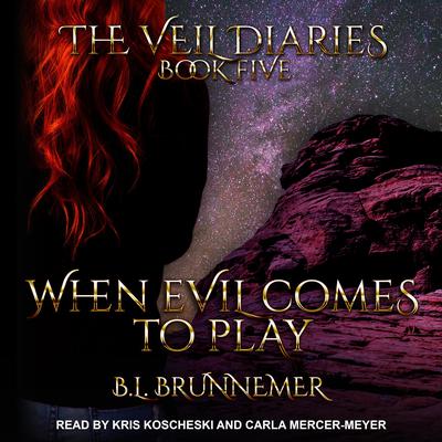 When Evil Comes to Play by B.L. Brunnemer audiobook