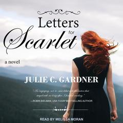 Letters for Scarlet by Julie C. Gardner audiobook