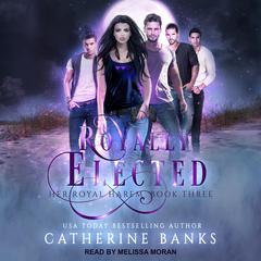 Royally Elected by Catherine Banks audiobook